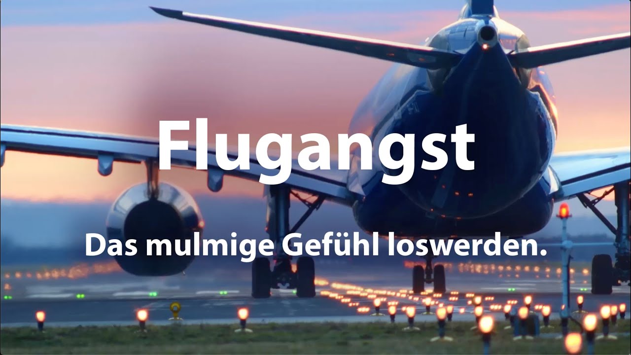 ✈️😨 Flugangst. Das mulmige Gefühl loswerden.