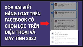 Xóa bài viết hàng loạt trên facebook bằng điện thoại và máy tính 2022