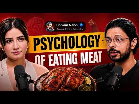 The Lies We Tell Ourselves About Eating Meat | The Psychology of Meat with Shivam Nandi