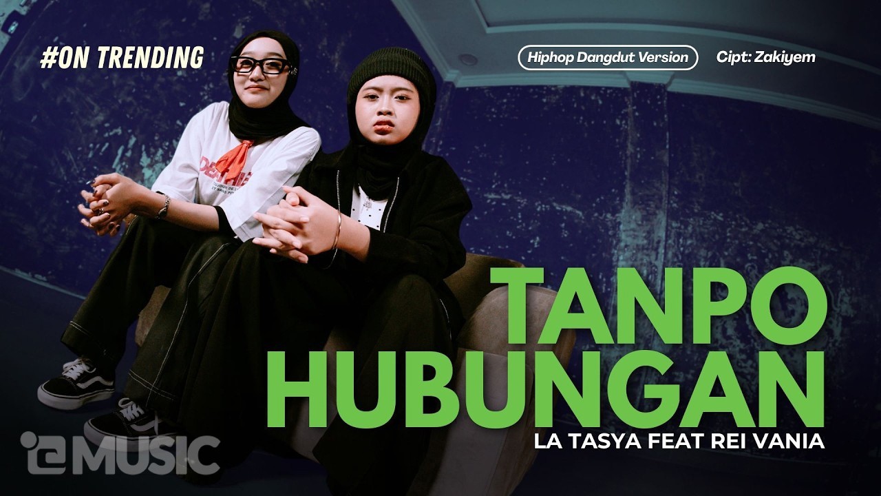 Tanpo Hubungan - La Tasya Feat. Rei Vania (HIPHOP DANGDUT VERSION)