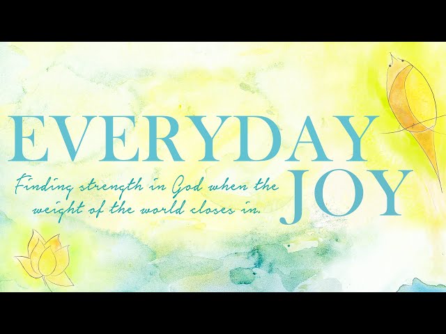 Everyday Joy - Sunday, August 23, 2020