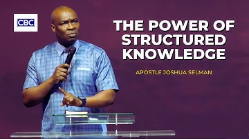 The Power of Structured Knowledge || Apostle Joshua Selman