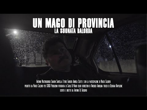 La Suonata Balorda - Un Mago Di Provincia