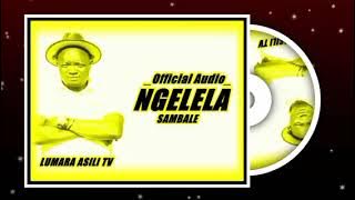 🎧#Ngelela Sambale  Audio 2025.