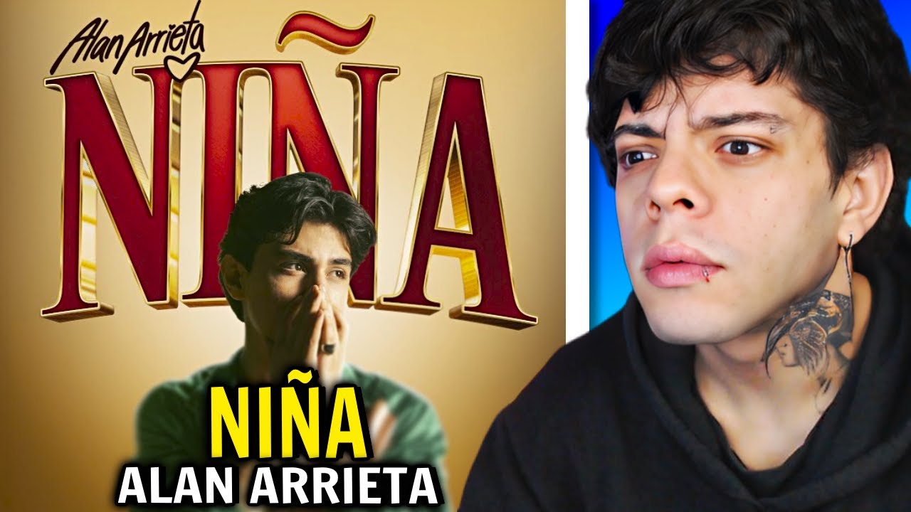 (REACCIÓN) Alan Arrieta - Niña (Video Oficial)