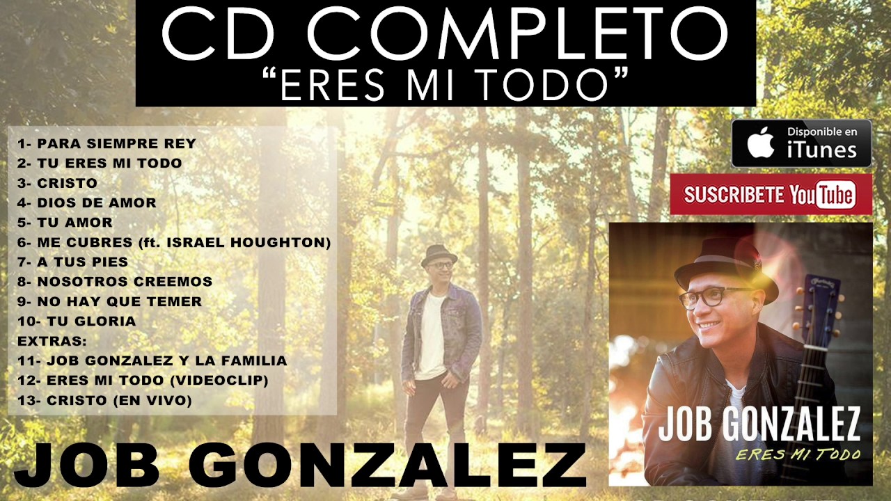 Job Gonzalez Eres Mi Todo (CD COMPLETO) Música Cristiana YouTube