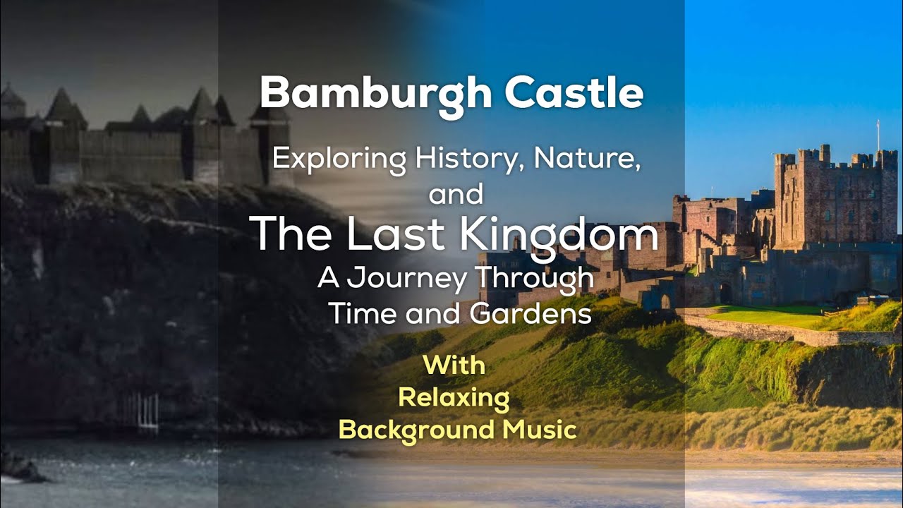 The Real Last Kingdom- Bamburgh Castle (Video)