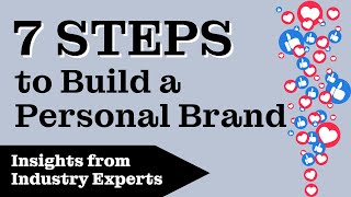 7 Steps to Building a Strong Personal Brand on LinkedIn
