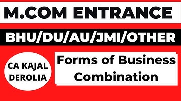 #2 Business Combination | Forms of Business Combination | M.Com Entrance Exam | Part-2 |