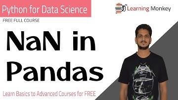 NaN in Pandas || Lesson 1.9 || Python for Data Science || Learning Monkey ||