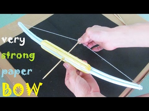How To Make A Very Strong Paper Bow | Toy Weapons