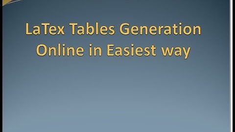 Latex tables generation online in easiest way