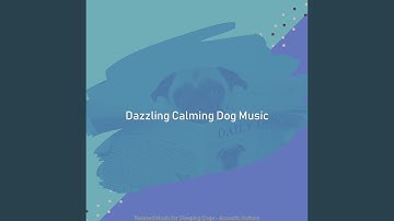 Pulsating Ambience for Sleeping Dogs