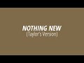 LYRICS NOTHING NEW Taylor's Version - Taylor Swift ft. Phoebe Bridgers