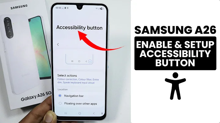 How to Enable and Setup Accessibility Button in Samsung A26