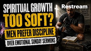 Is Spiritual Growth Too Soft? Why Men Prefer Discipline Over Emotional Sunday Sermons screenshot 1