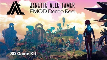 Janette Alle Tamer- FMOD 3D Game Kit Demo Reel