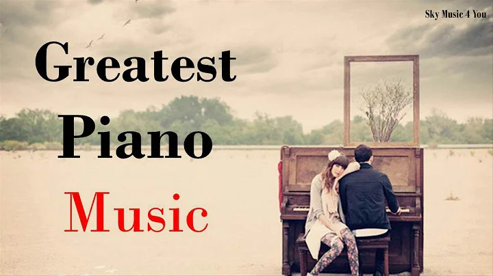 The Very Best Of Piano Love Songs  Soft Relaxing I...
