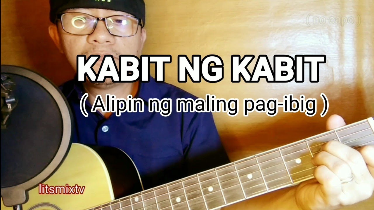 KABIT NG KABIT ( Pag-ibig ko'y tanga ) Lyrics with Guitar Chords @litsmixtv