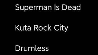 Superman Is Dead - Kuta Rock City - Drumless - Minus One Drum