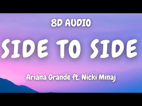 Ariana Grande Ft Nicki Minaj Side To Side Ft Nicki Minaj 8D MUSIC