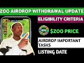 Zoo Airdrop Withdrawal Update: Eligibility Criteria & Listing Price