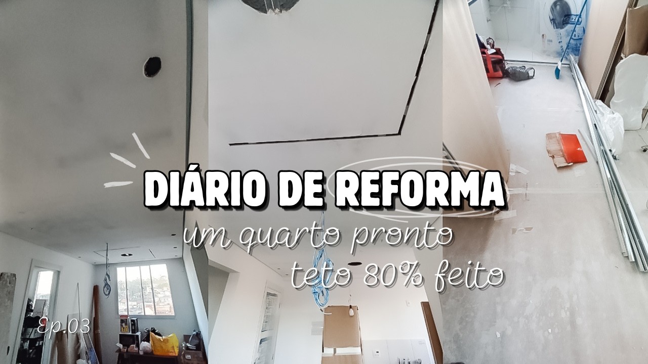 🛠️ DIÁRIO DE REFORMA | EP. 03 | rebaixamento de teto 80% pronto