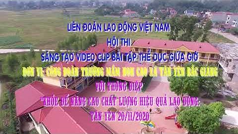 Video dự thi: “ Sáng tạo video clip bài thể dục giữa giờ” trường mầm non Cao Xá- Tân Yên - Bắc Giang
