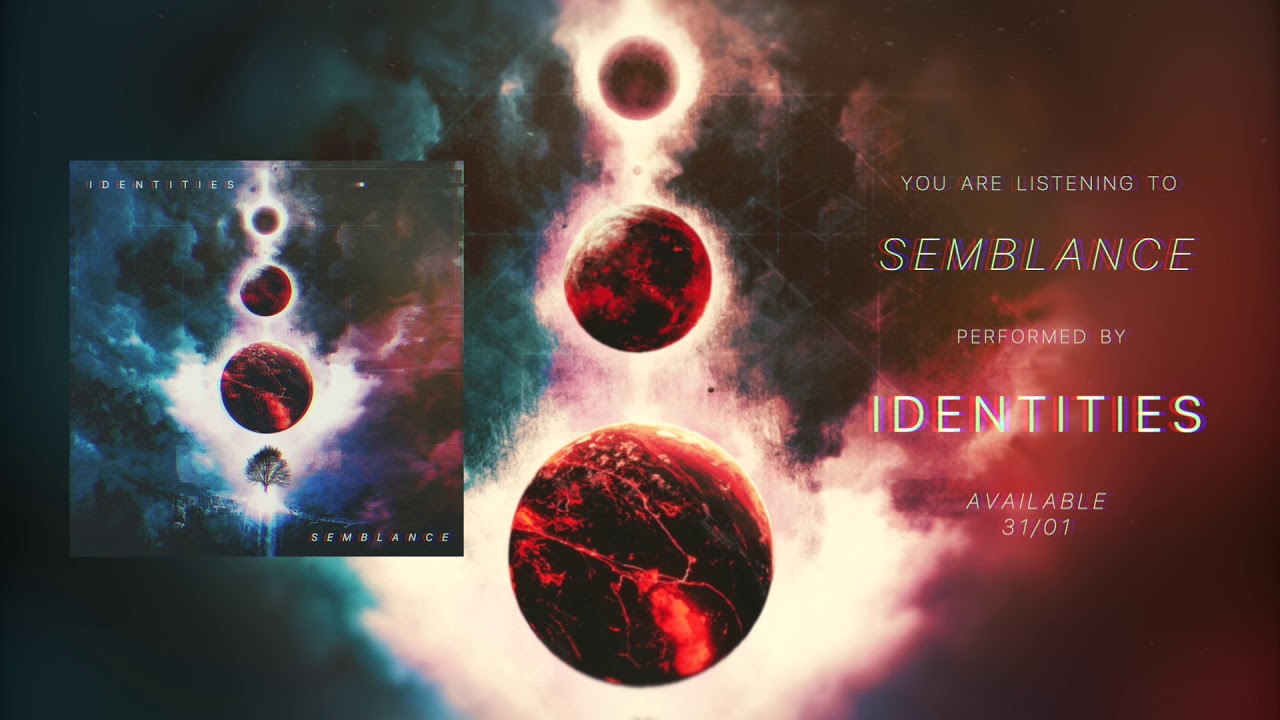 Identities - Semblance (Official Audio Stream) auf YouTube ansehen Identities - Semblance (Official Audio Stream) auf YouTube ansehen