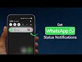 How to Get WhatsApp Status Notifications?