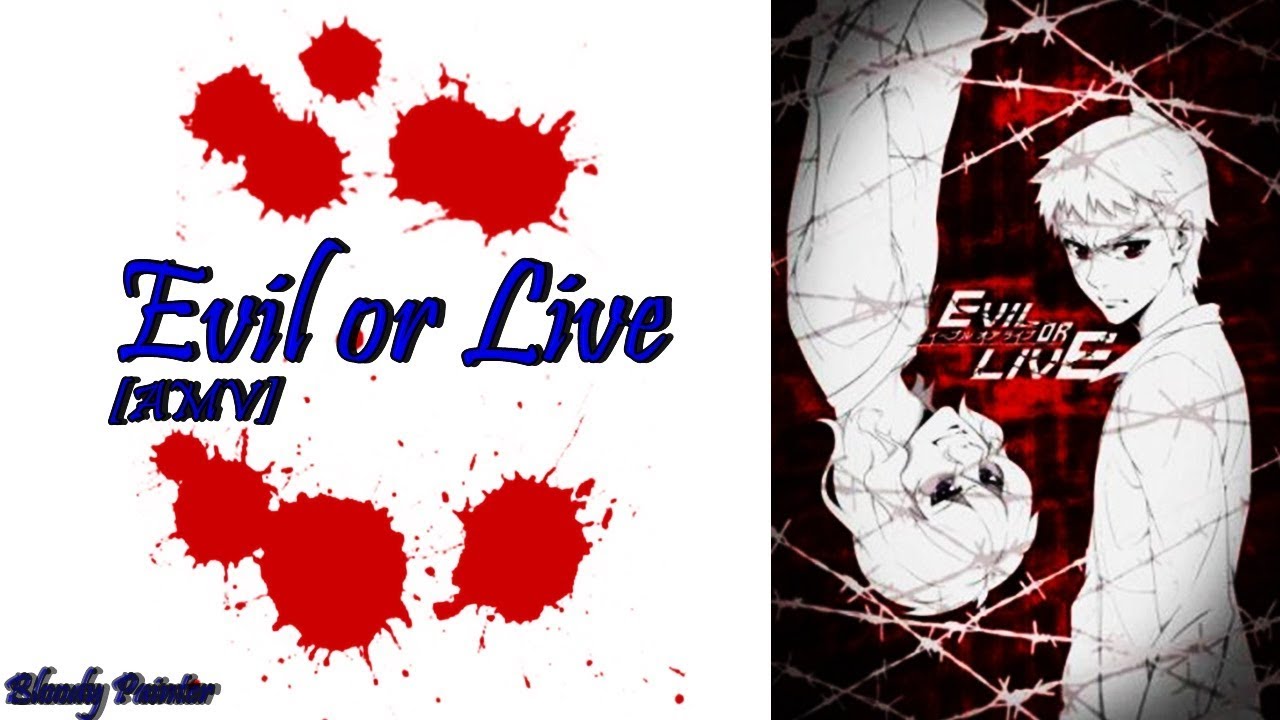 Evil or Live [AMV] - YouTube