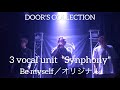 【Synphony】【KENTO】【村田和司】【KENFIVE】Be myself/Synphony(オリジナル)元祖歌うまCollectionDOOR&#39;S COLLECTION 2021.10.31