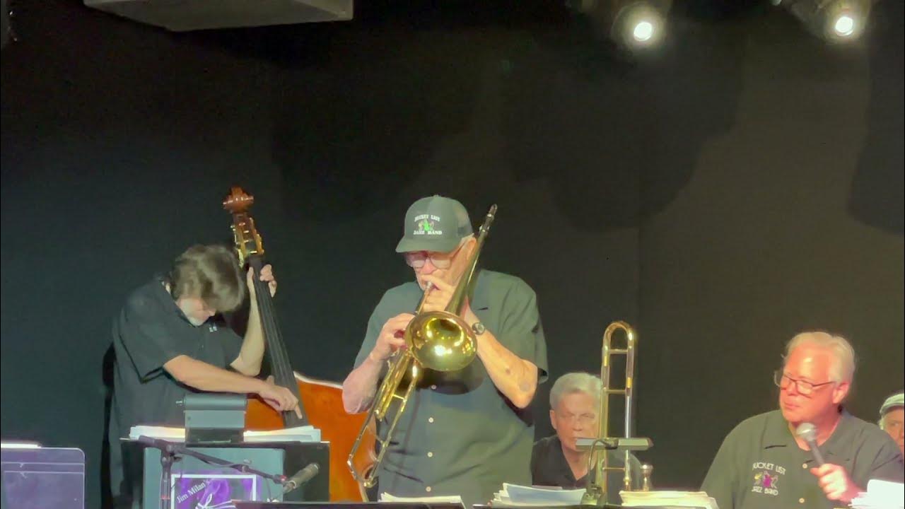Jim Milan's Bucket List Jazz Band8/4/2021 YouTube