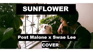 Sunflower - Post Malone x Swae Lee (cover)