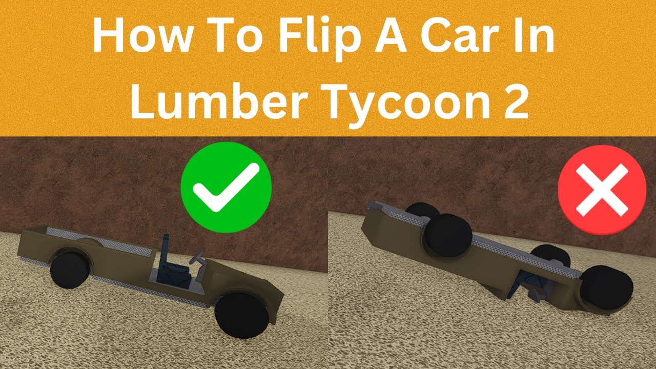 How To Flip A Car In Lumber Tycoon 2 YouTube
