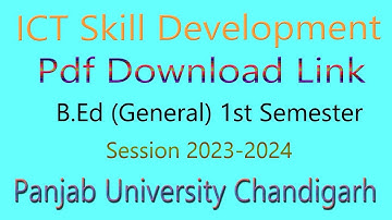 Notes Download Link ICT Skill Development B.Ed 1st Semester Panjab University Chandigarh 2024-2025