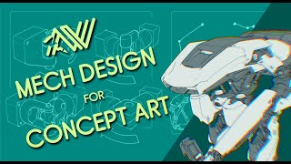 How To Design Mechs for Concept Art - Tips from a seasoned PRO!