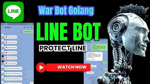 Line Bot 👈 Golang War Bot Line Toturial 💯 Protection Bot Line 2024