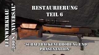 Feinwerkbau 300s Universal - Restaurierung Teil 6 - Schaftbackenerhöhung und Präsentation