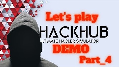 Hackhub Demo - GamePlay(No Talking) - Part 4