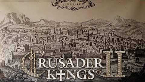 Crusader Kings II - Kingdom of David - Part 25