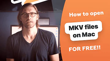 Como abrir um arquivo mkv no Mac?