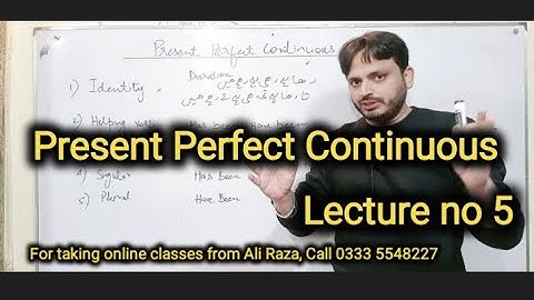 Present Perfect Continuous | Lecture no 5 | By Syed Ali Raza Kazmi
