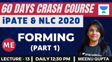 L13: Forming (Part-1) | 60 Days Crash Course for NLC and iPATE 2020 Exam (ME) | Meenu Gupta