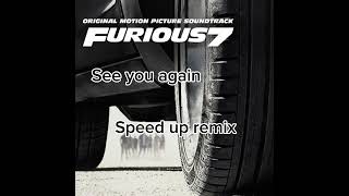 (SEE YOU AGAIN) SPEED UP REMIX Resimi