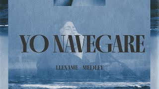 Yo Navegaré / Lléname - Medley