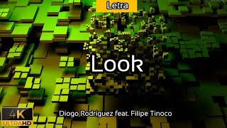 Look - (Letra/Lyric) [Diogo Rodriguez feat. Filipe Tinoco] - 2021 - Full HD