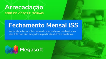Fechamento Mensal ISS | Vídeo Tutorial Módulo Arrecadação | Megasoft