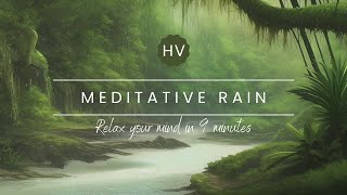 9 MINUTES OF MEDITATIVE RAIN