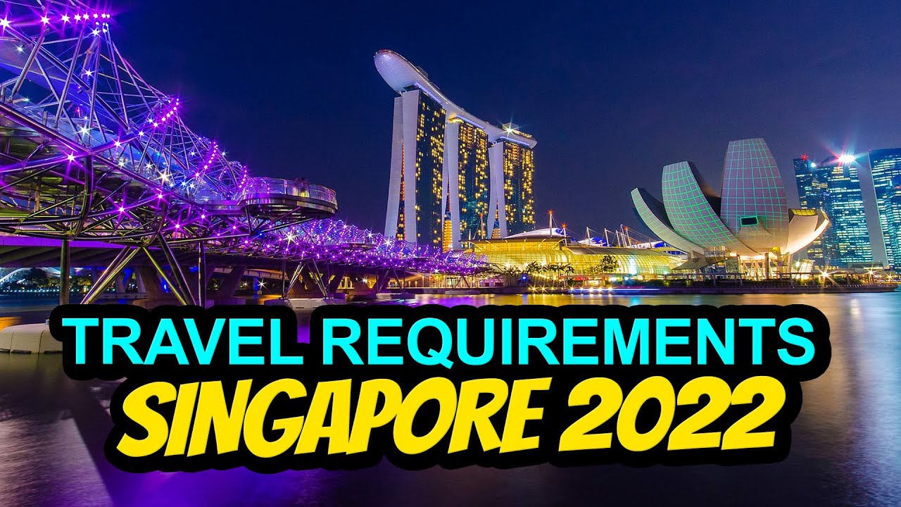 travel singapore requirements